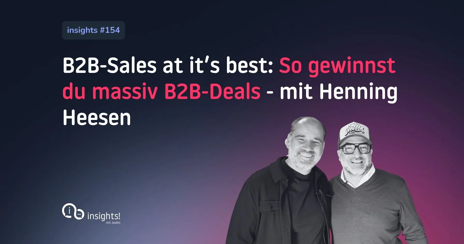 So gewinnst du massiv B2B-Deals - mit Henning Heesen 