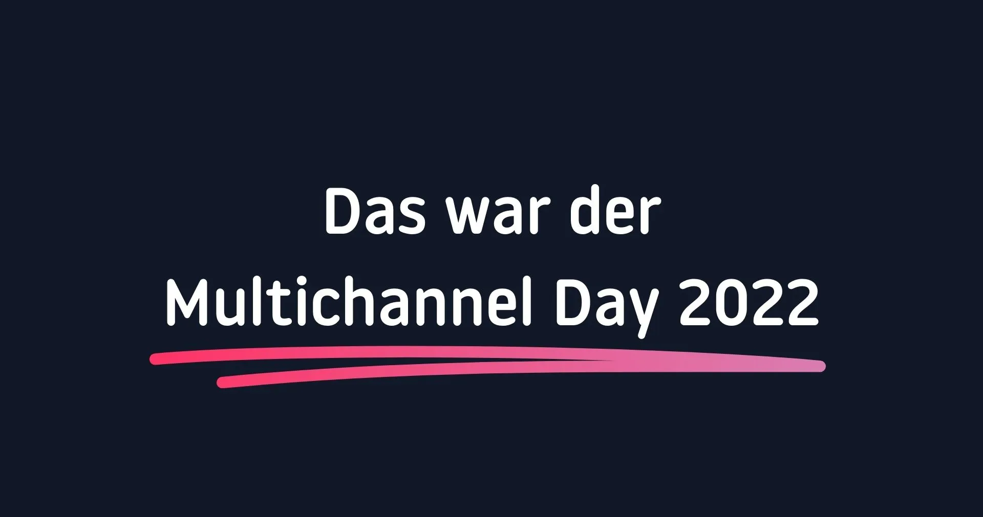 Das war der Multichannelday 2022