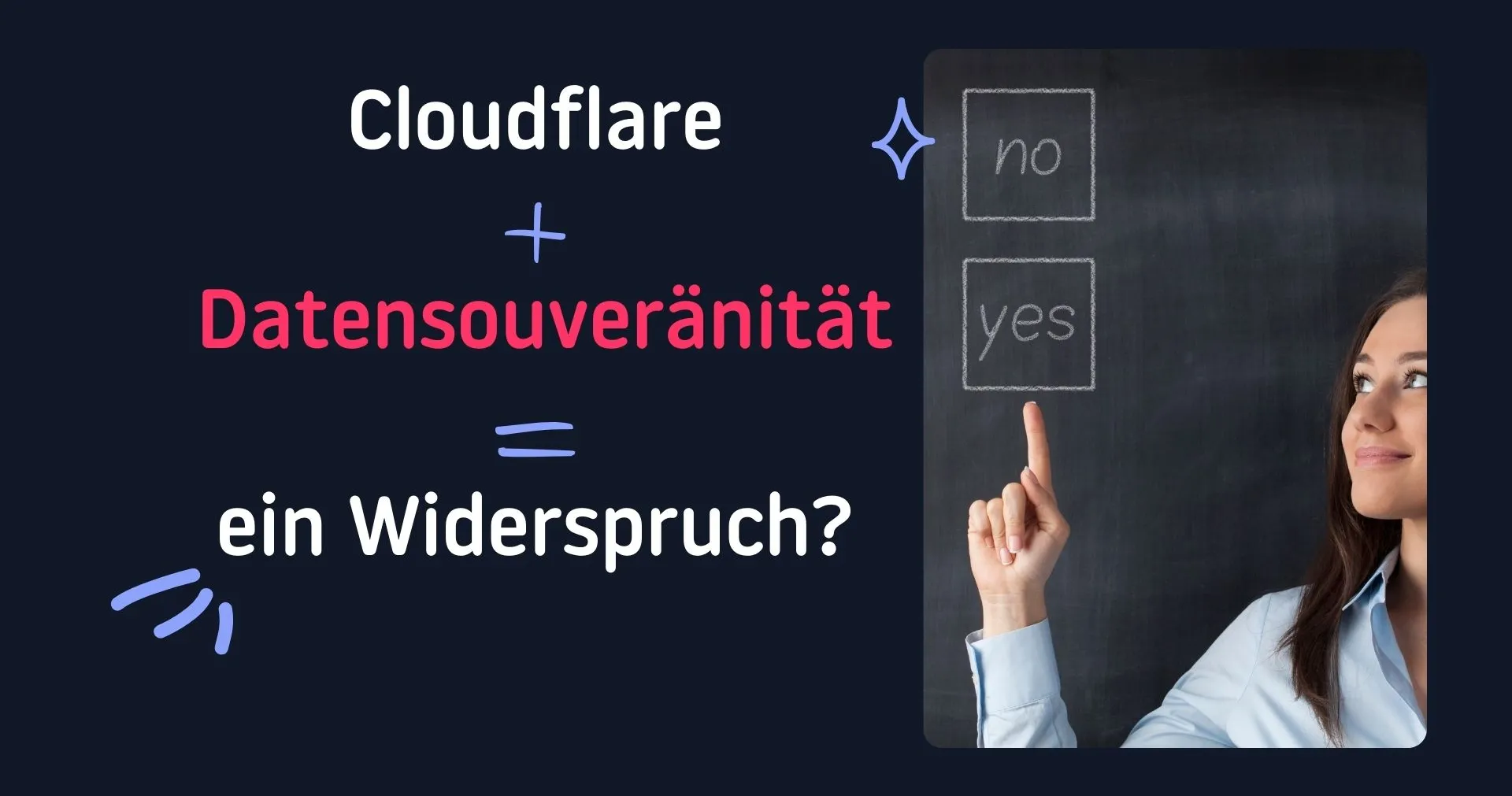 Cloudflare & Datensouveränität - ein Widerspruch?