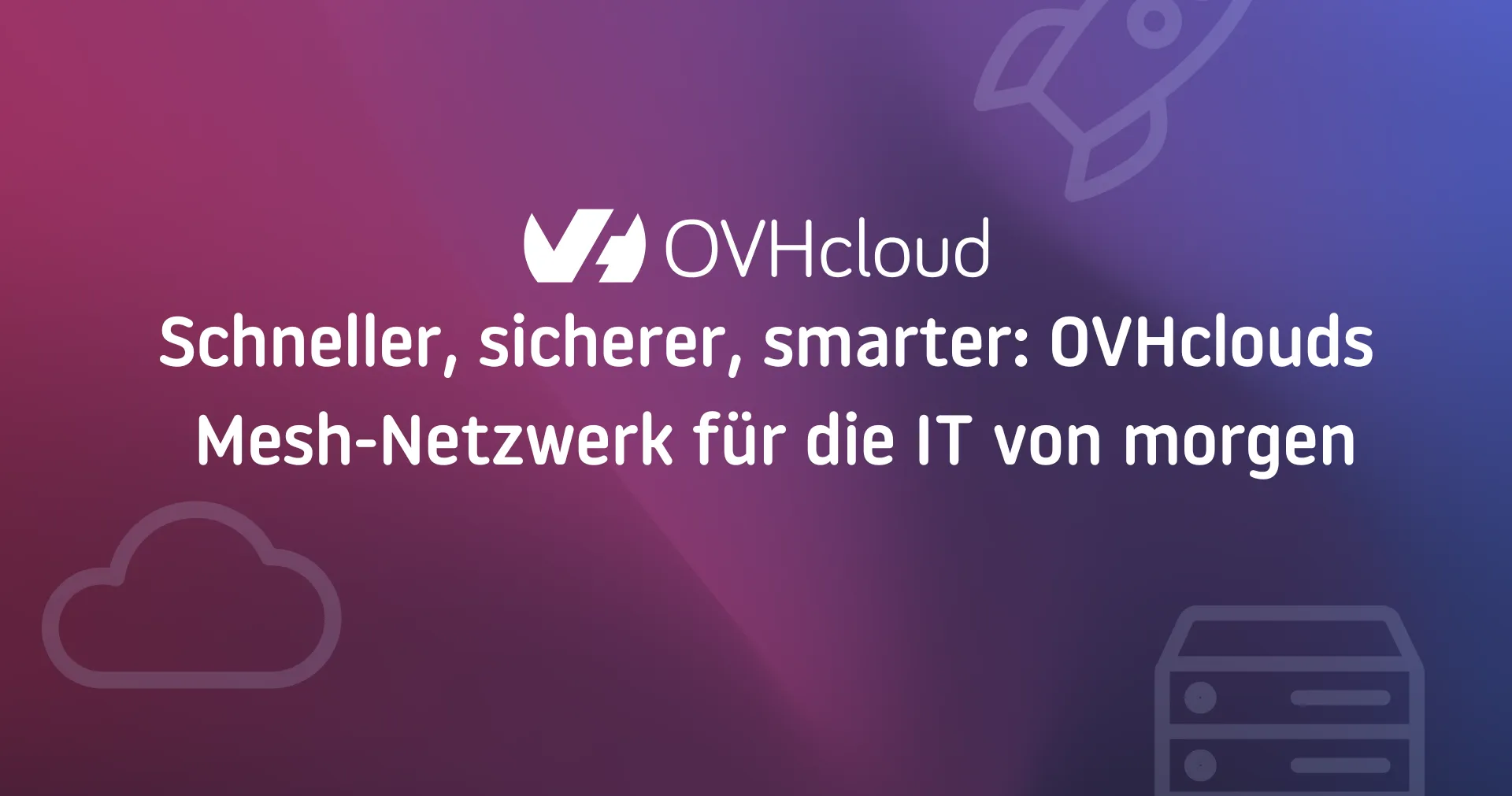OVHclouds Mesh-Netzwerk für die IT von morgen