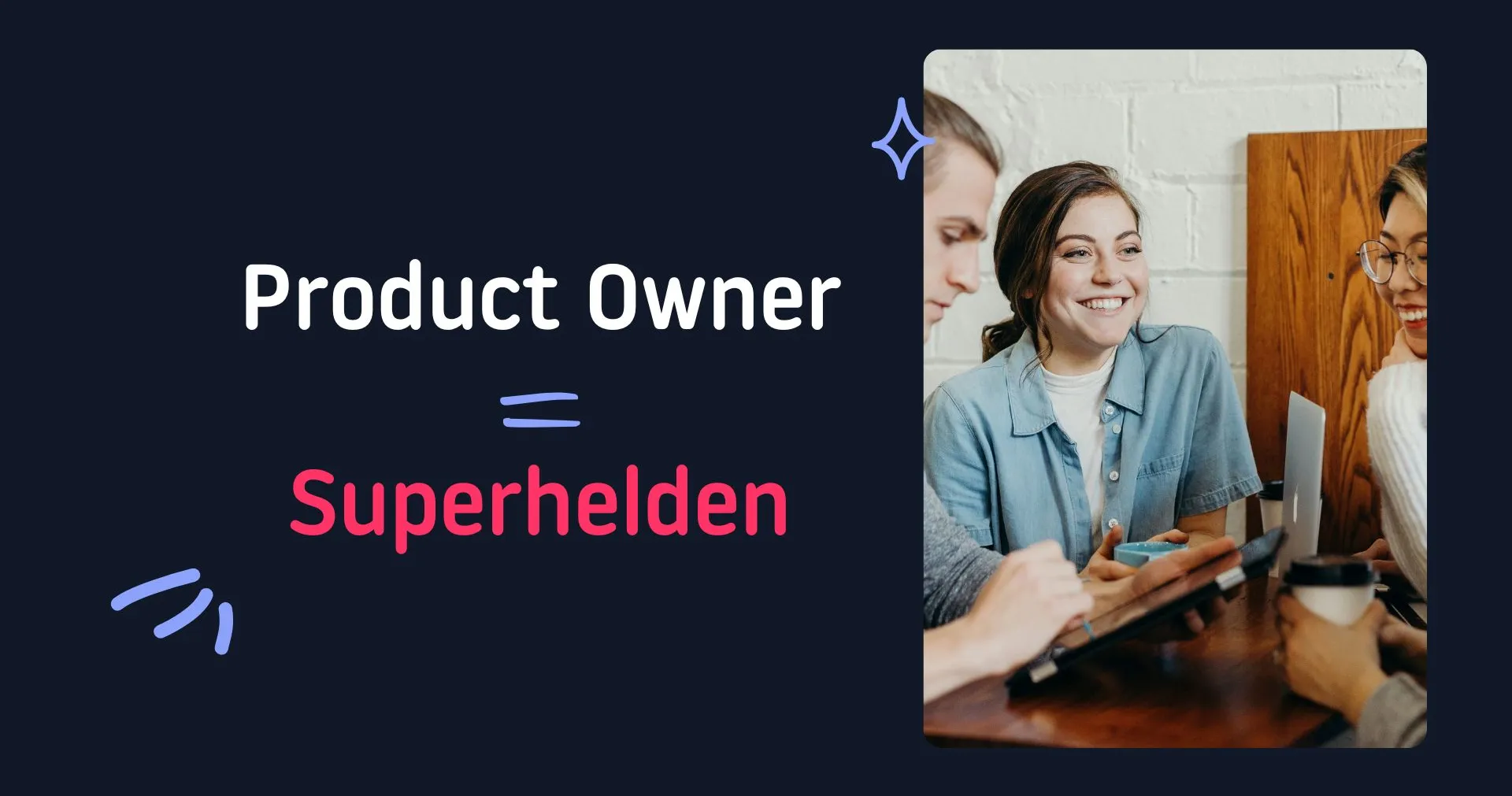 Top 5 Superkräfte der Product Owner