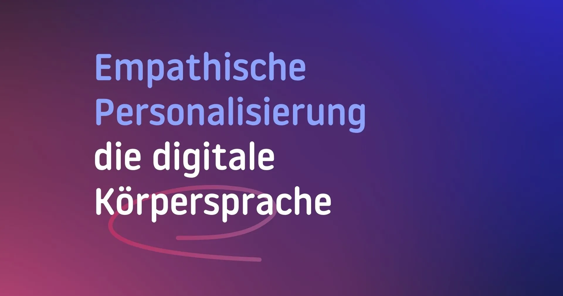 Personalisierung auf Basis der digitalen Körpersprache