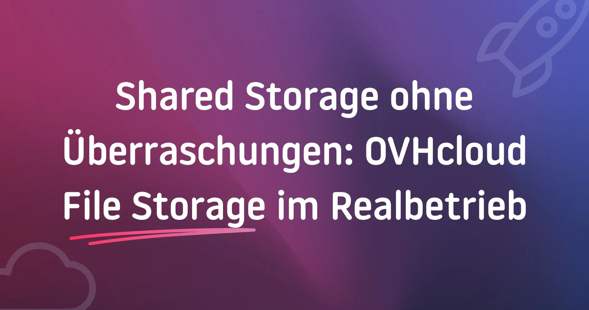 OVHcloud File Storage im Realbetrieb - wie performt es?