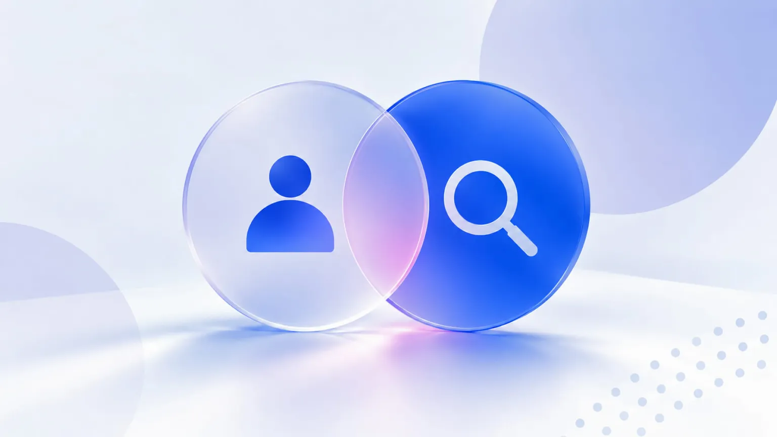 Two overlapping translucent circles, one with a person icon and the other with a magnifying glass icon, on a soft gradient background.